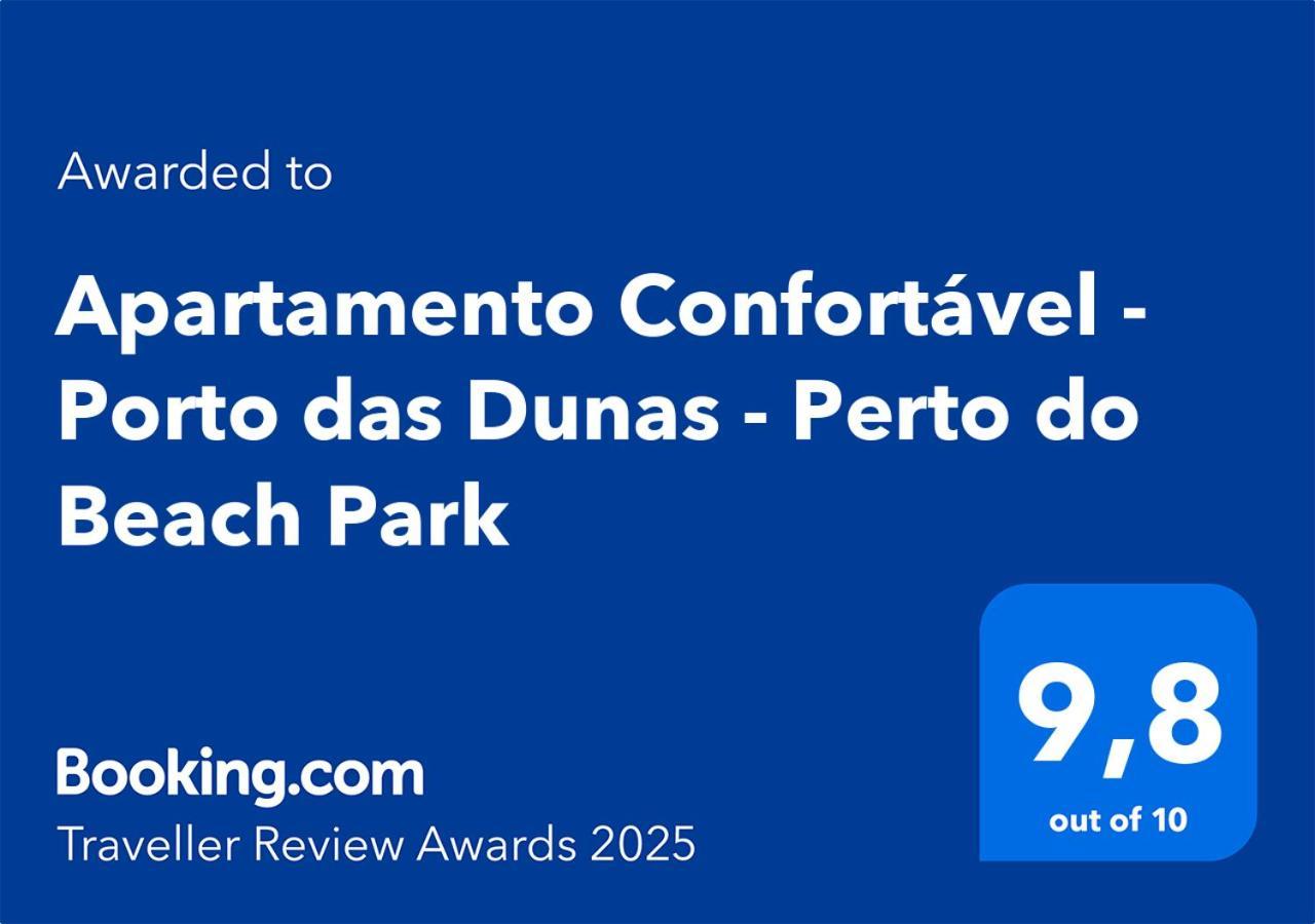 Apartamento Confortavel - Porto Das Dunas - Perto Do Beach Park Aquiraz Exterior photo